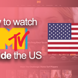 how-to-watch-mtv.com-outside-the-us-(2024)