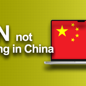 fix:-vpn-not-working-in-china-(2024)